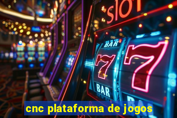 cnc plataforma de jogos